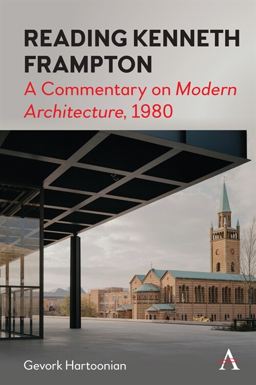 Reading Kenneth Frampton : A Commentary on Modern Architecture, 1980 (Paperback)