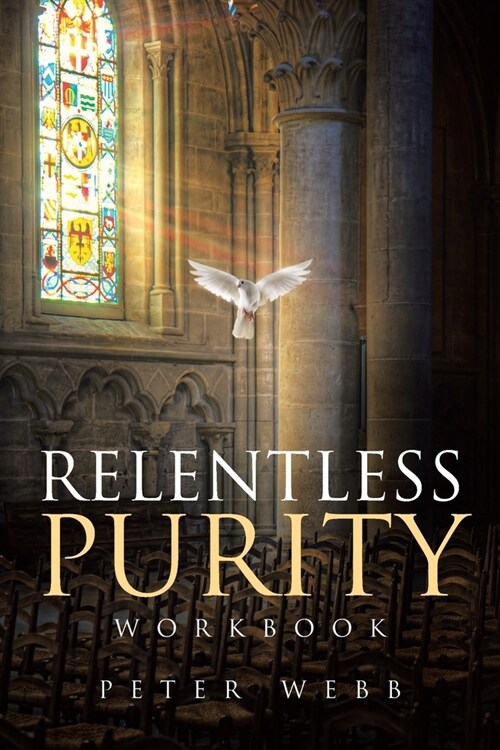 Relentless Purity Workbook (Paperback)