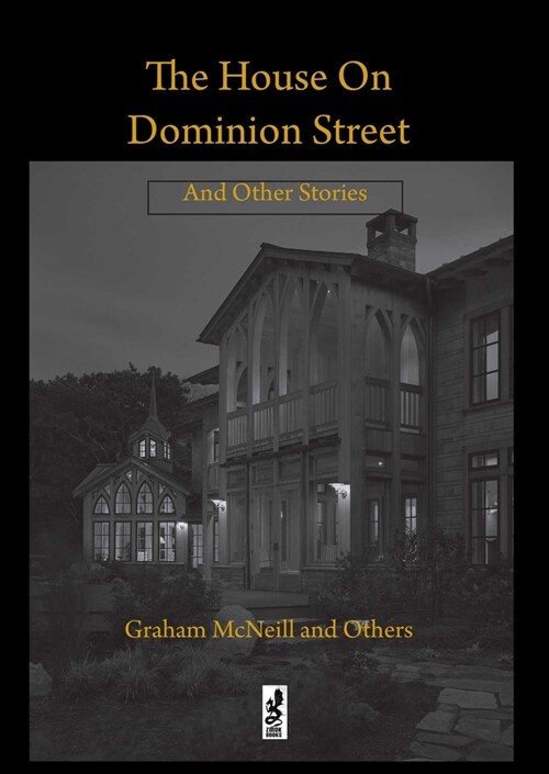 The House on Dominion Street: And Other Stories (Paperback)