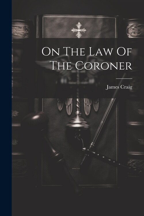 On The Law Of The Coroner (Paperback)