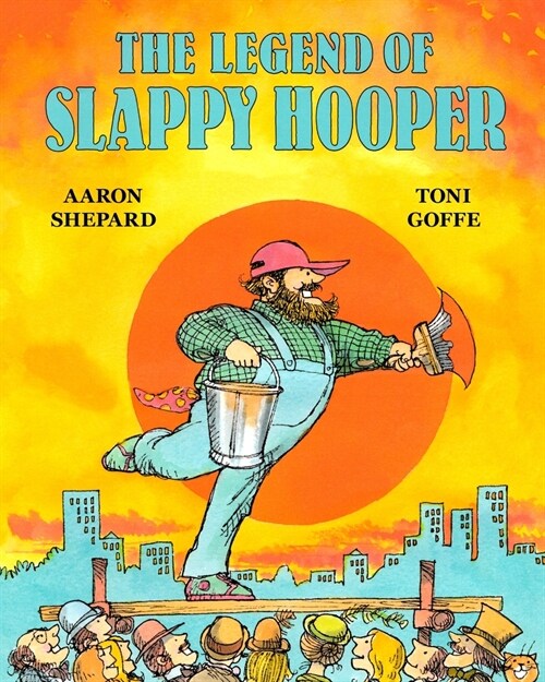 The Legend of Slappy Hooper: An American Tall Tale (30th Anniversary Edition) (Paperback)
