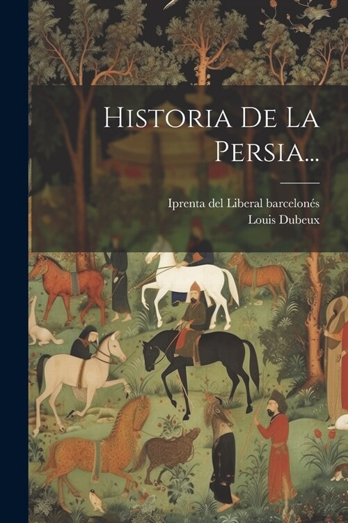 Historia De La Persia... (Paperback)