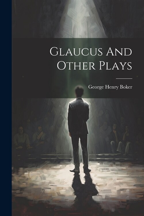 Glaucus And Other Plays (Paperback)