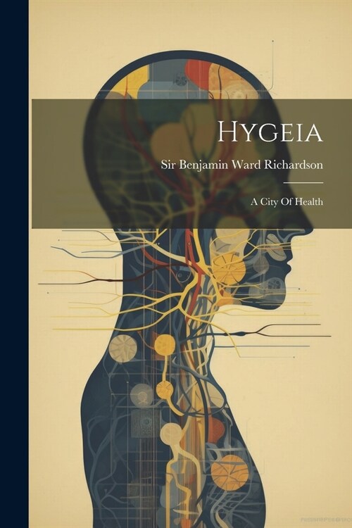 Hygeia: A City Of Health (Paperback)
