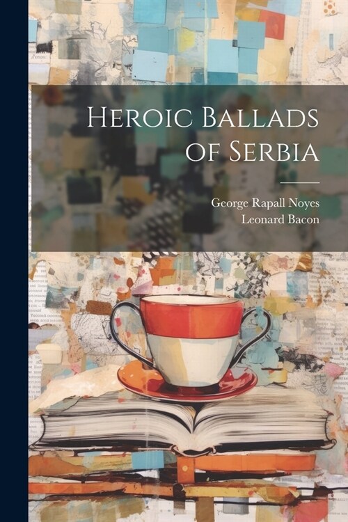 Heroic Ballads of Serbia (Paperback)