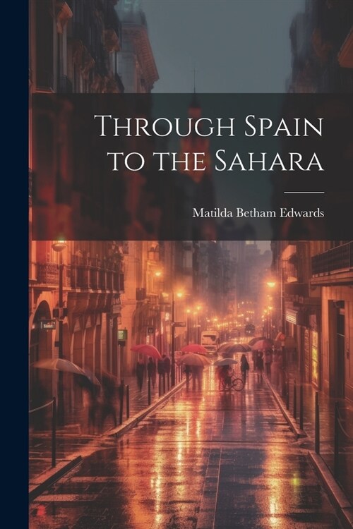 Through Spain to the Sahara (Paperback)