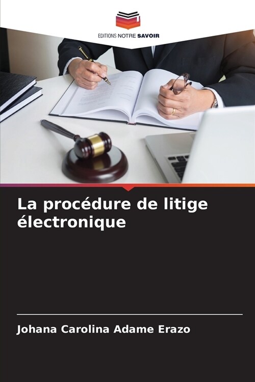 La proc?ure de litige ?ectronique (Paperback)