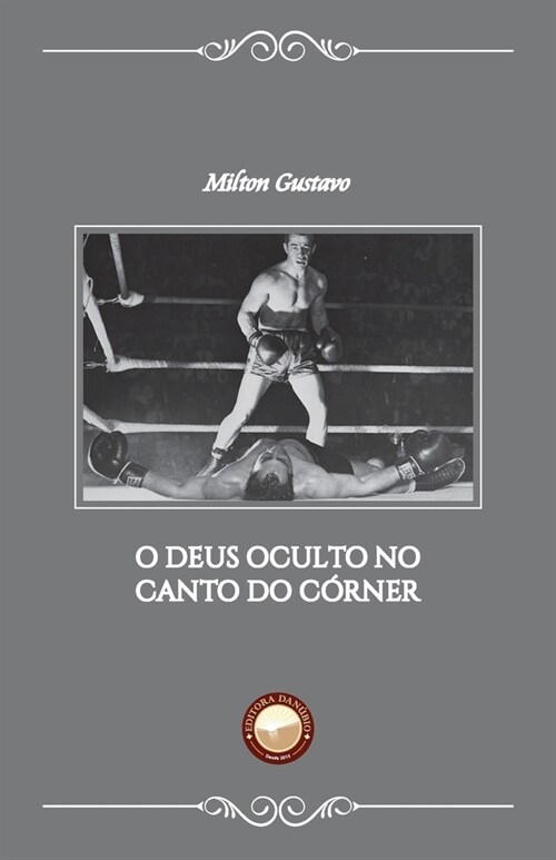 O Deus Oculto no Canto do C?ner (Paperback)