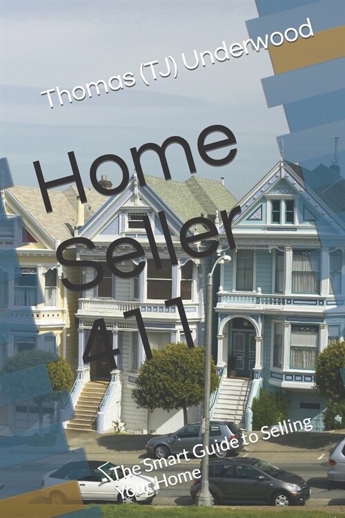 Home Seller 411: The Smart Guide to Selling Your Home (Paperback)