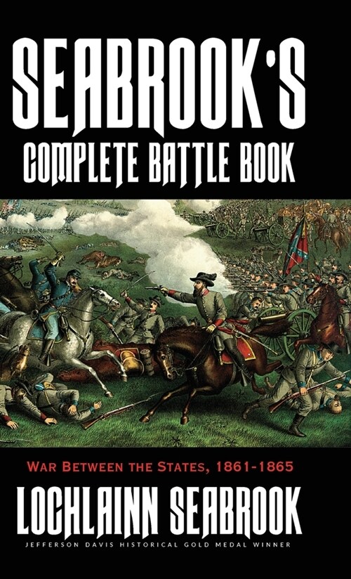 Seabrooks Complete Battle Book: War Between the States, 1861-1865 (Hardcover)