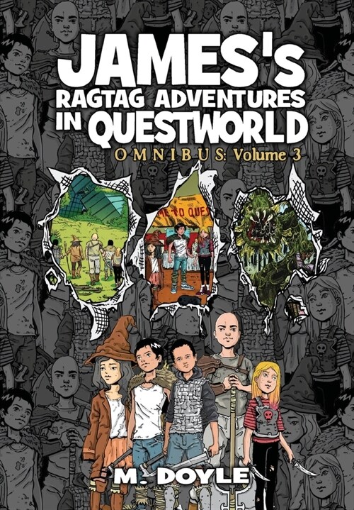 Jamess Ragtag Adventures in Questworld: Omnibus Volume 3 (Hardcover)