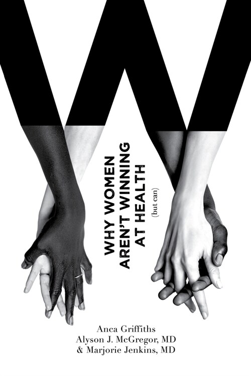 Why Women Arent Winning at Health (But Can) (Hardcover, 2)