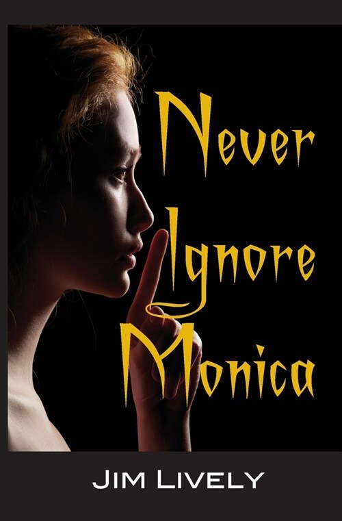 Never Ignore Monica! (Paperback)