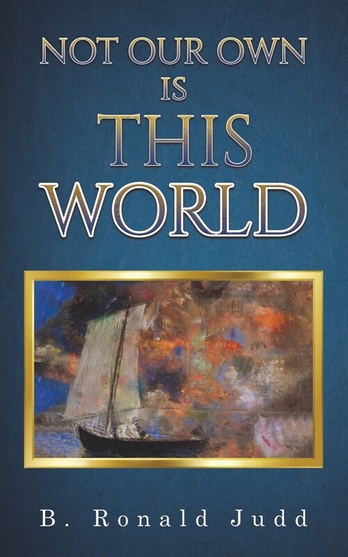 Not Our Own Is This World (Paperback)