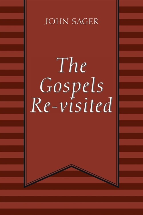 The Gospels Re-visited (Paperback)