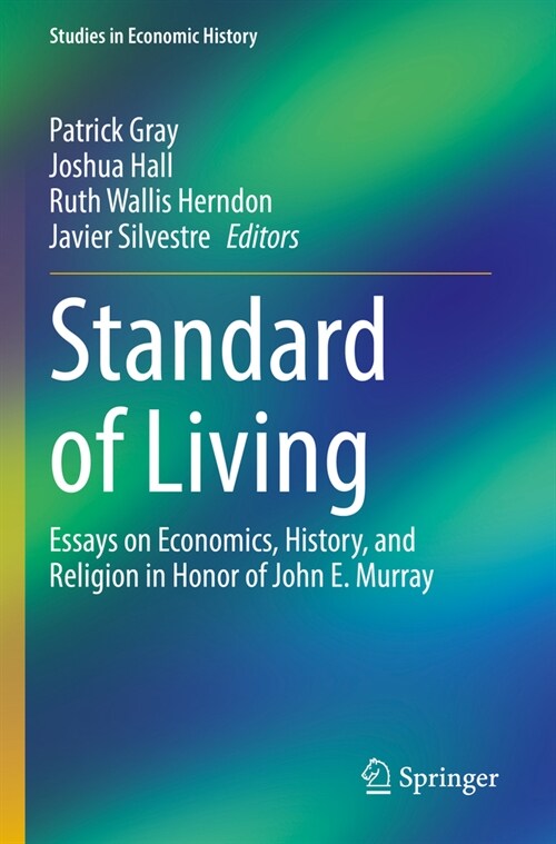 Standard of Living: Essays on Economics, History, and Religion in Honor of John E. Murray (Paperback, 2022)