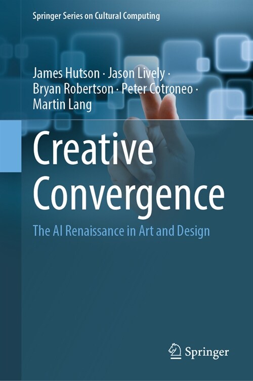 Creative Convergence: The AI Renaissance in Art and Design (Hardcover, 2024)