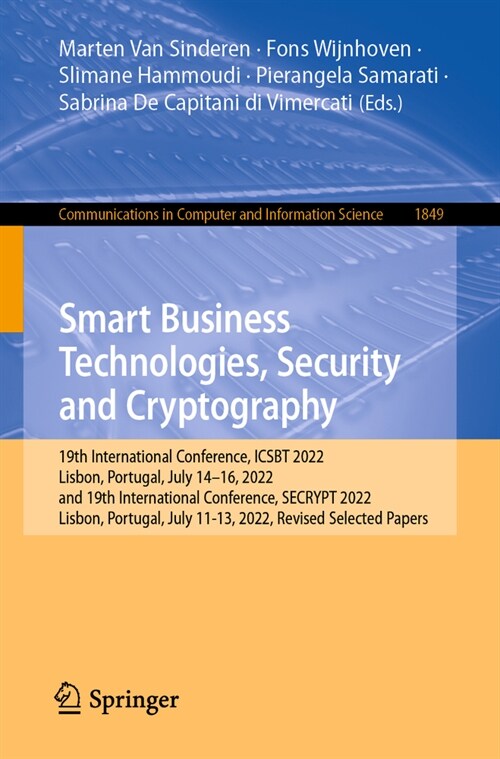 E-Business and Telecommunications: 19th International Conference, Icsbt 2022, Lisbon, Portugal, July 14-16, 2022, and 19th International Conference, S (Paperback, 2023)