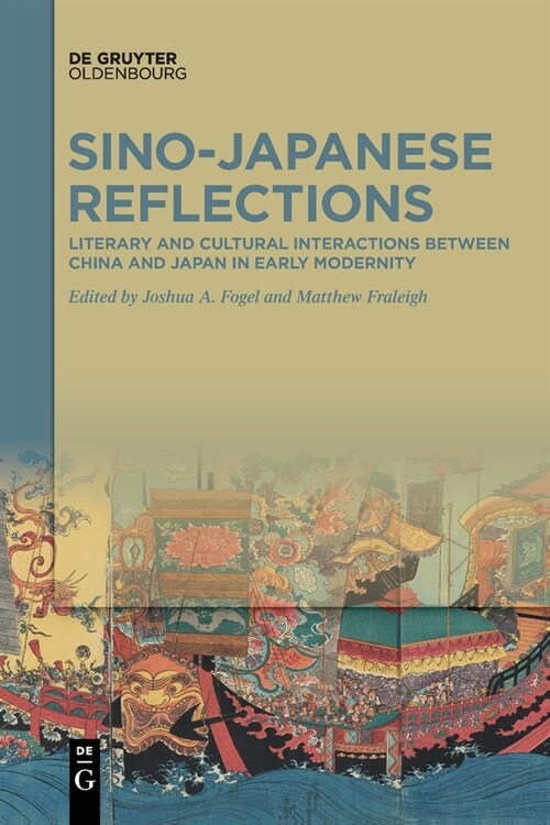 Sino-Japanese Reflections: Literary and Cultural Interactions Between China and Japan in Early Modernity (Paperback)