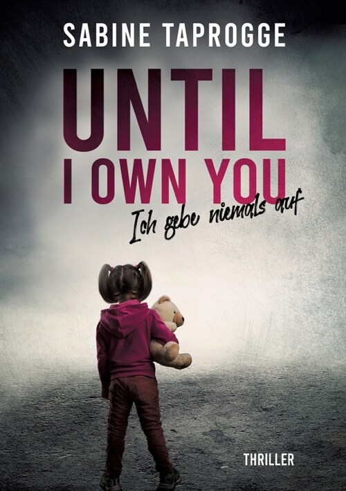 Until I own you: Ich gebe niemals auf (Paperback)