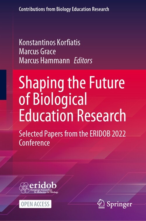 Shaping the Future of Biological Education Research: Selected Papers from the Eridob 2022 Conference (Hardcover, 2024)