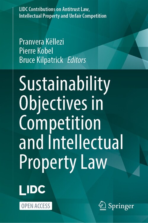 Sustainability Objectives in Competition and Intellectual Property Law (Hardcover, 2024)