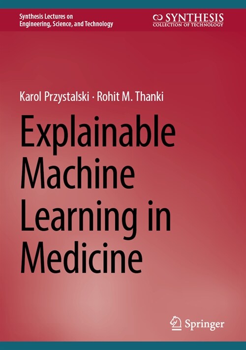 Explainable Machine Learning in Medicine (Hardcover, 2024)