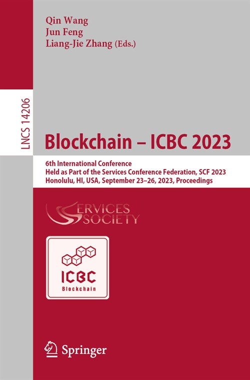 Blockchain - Icbc 2023: 6th International Conference, Held as Part of the Services Conference Federation, Scf 2023, Honolulu, Hi, Usa, Septemb (Paperback, 2023)