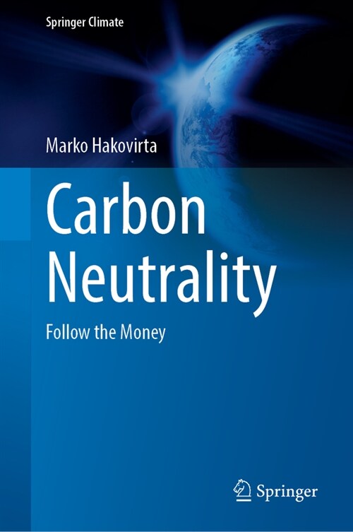 Carbon Neutrality: Follow the Money (Hardcover, 2023)