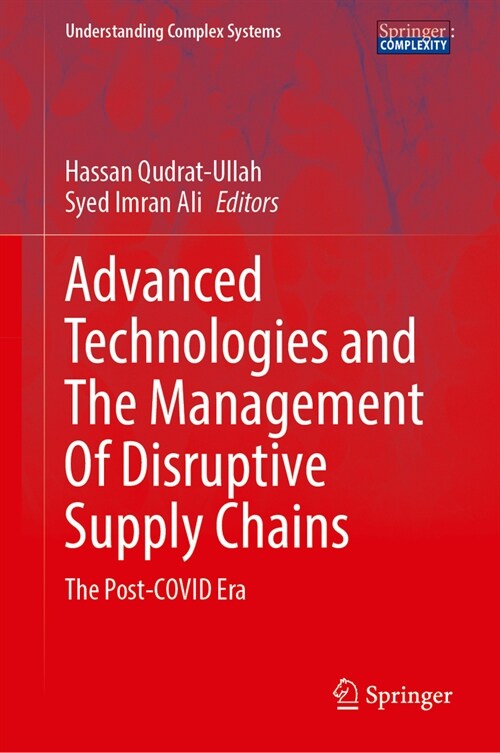 Advanced Technologies and the Management of Disruptive Supply Chains: The Post-Covid Era (Hardcover, 2023)