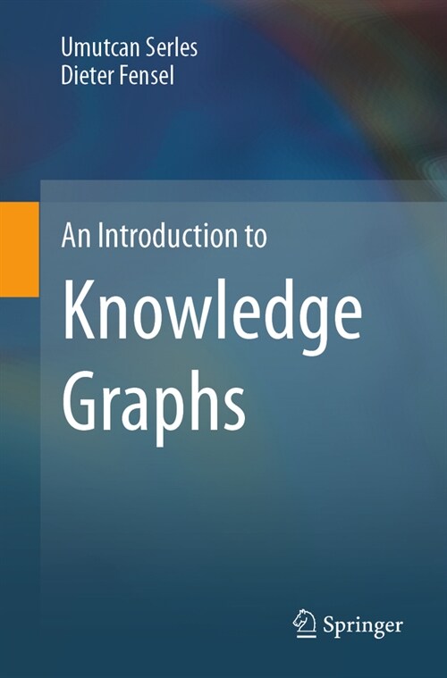 An Introduction to Knowledge Graphs (Paperback, 2024)