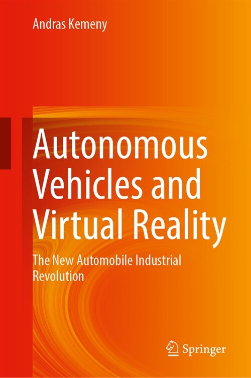 Autonomous Vehicles and Virtual Reality: The New Automobile Industrial Revolution (Hardcover, 2024)
