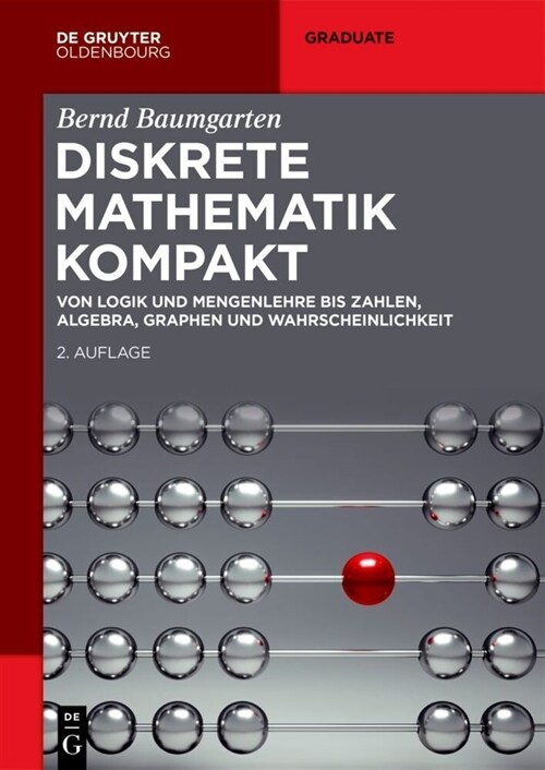 Diskrete Mathematik Kompakt: Von Logik Und Mengenlehre Bis Zahlen, Algebra, Graphen Und Wahrscheinlichkeit (Paperback, 2, 2., Korrigierte)