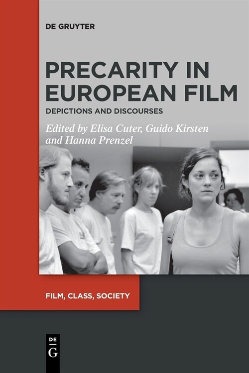 Precarity in European Film: Depictions and Discourses (Paperback)