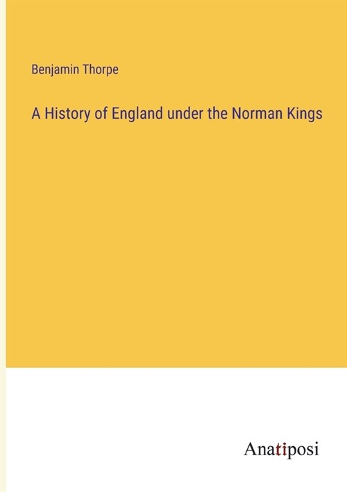A History of England under the Norman Kings (Paperback)