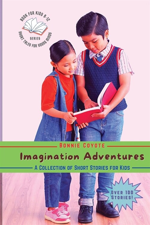 Imagination Adventures: Fantasy, Mystery, Relationships, and More! (Paperback)