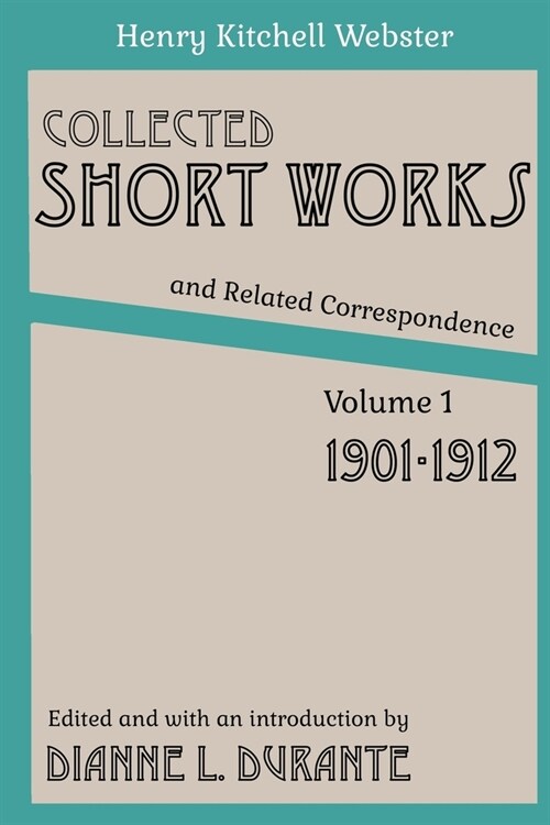 Collected Short Works and Related Correspondence Vol. 1: 1901-1912 (Paperback)