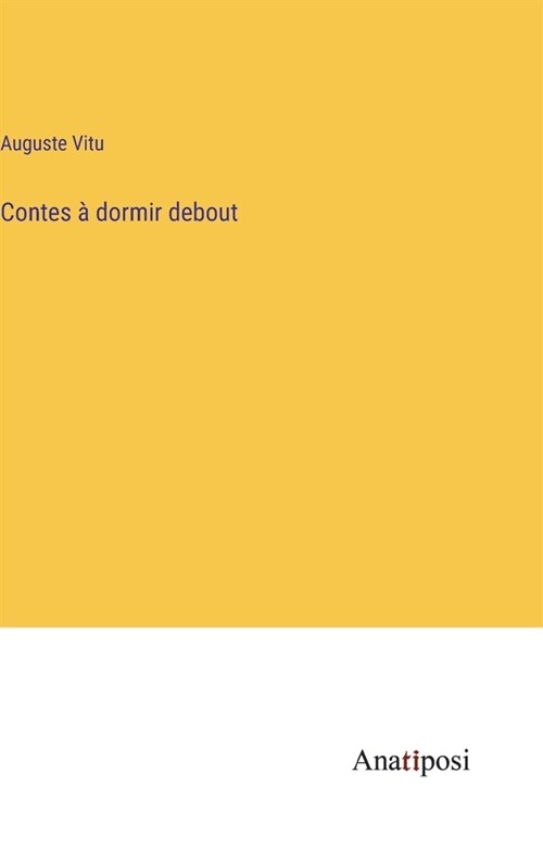 Contes ?dormir debout (Hardcover)