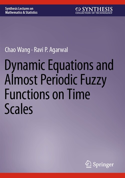 Dynamic Equations and Almost Periodic Fuzzy Functions on Time Scales (Paperback, 2022)