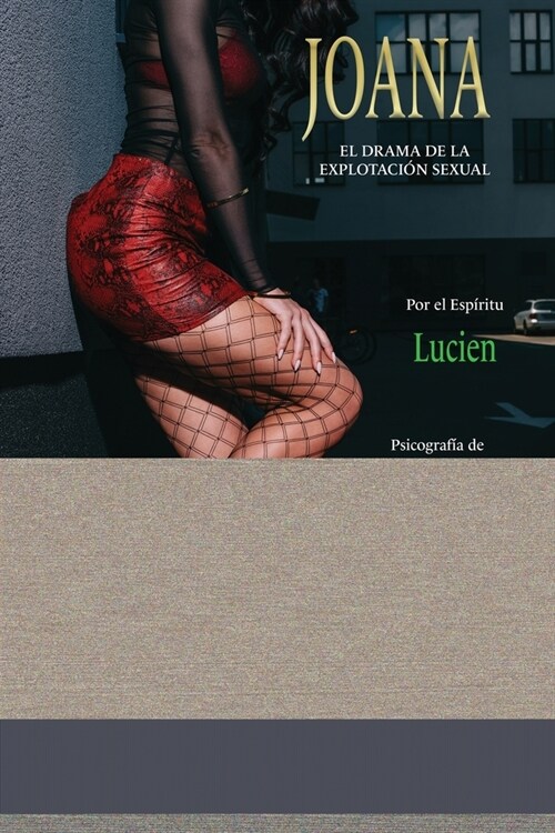 Joana: El Drama de la Explotaci? Sexual (Paperback)