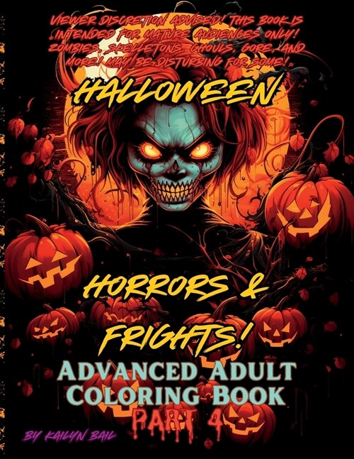 Halloween Horrors and Frights! Part 4 Advanced Adult Coloring Book (Paperback)