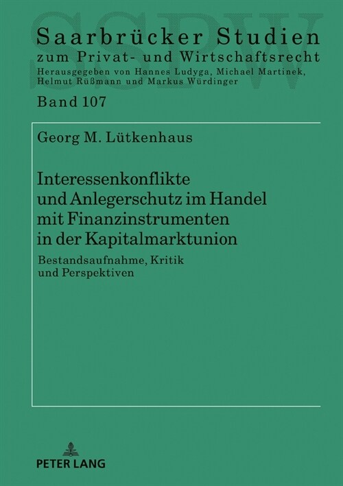 Interessenkonflikte Und Anlegerschutz Im Handel Mit Finanzinstrumenten in Der Kapitalmarktunion: Bestandsaufnahme, Kritik Und Perspektiven (Hardcover)