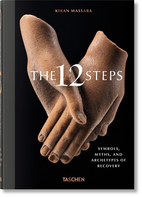 The 12 Steps. Symbols, Myths, and Archetypes of Recovery (Hardcover)