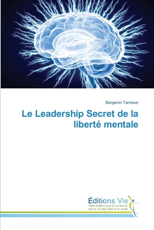 Le Leadership Secret de la libert?mentale (Paperback)