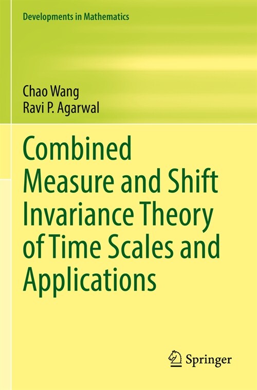 Combined Measure and Shift Invariance Theory of Time Scales and Applications (Paperback, 2022)