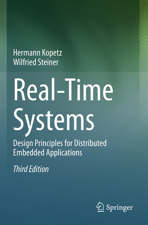 Real-Time Systems: Design Principles for Distributed Embedded Applications (Paperback, 3, 2022)