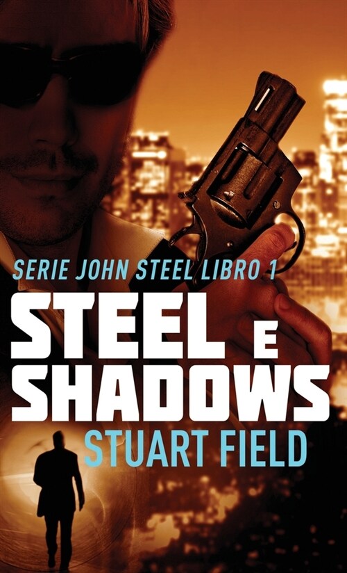 Steel e Shadows (Hardcover, Edizione Standa)