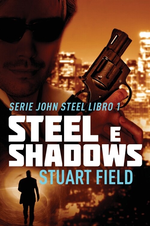 Steel e Shadows (Paperback, Edizione a Cara)