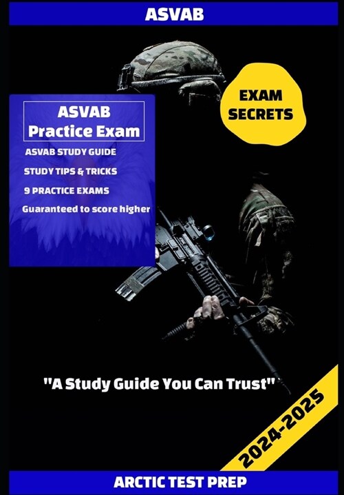 ASVAB Practice Exam: Mastering the ASVAB: Your path to success in Military service (Paperback)