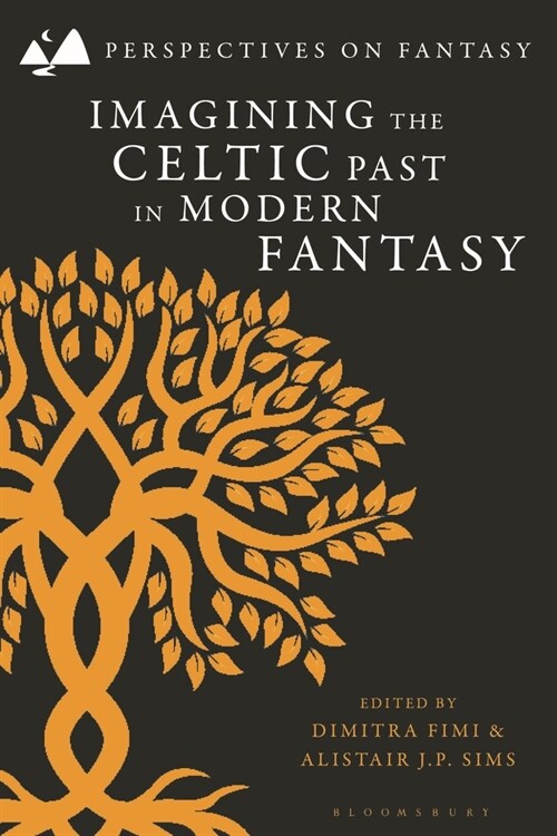 Imagining the Celtic Past in Modern Fantasy (Paperback)